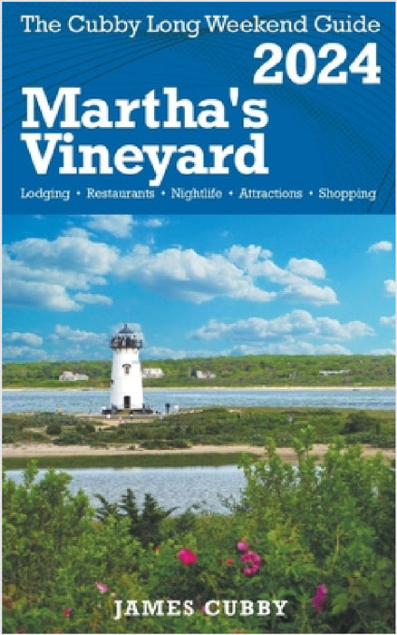 MARTHA'S VINEYARD The Cubby 2024 Long Weekend Guide by James Cubby