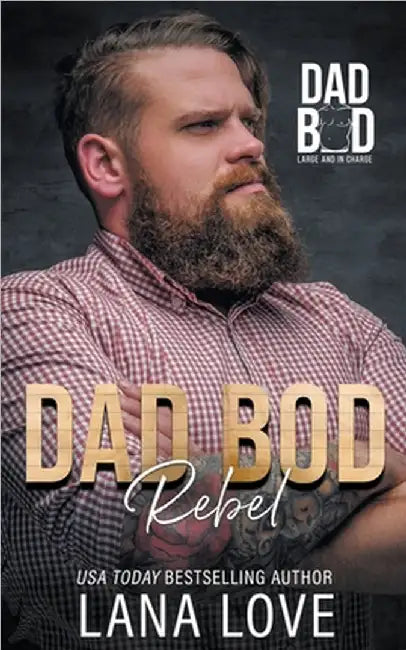 Dad Bod Rebel by Love, Lana