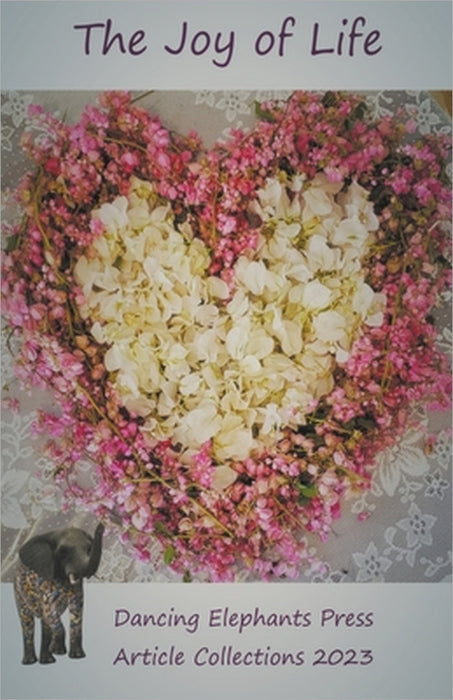 The Joy of Life by Gabriella Kőrösi, Preeti Singh, Vidya Sury