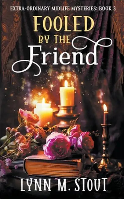 Fooled by the Friend by Lynn M. Stout
