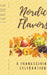 Nordic Flavors: A Thanksgiving Celebration by Coledown Kitchen