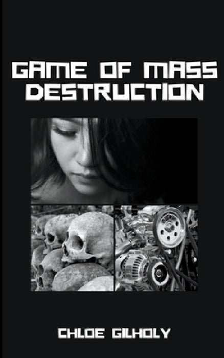 Game of Mass Destruction by Chloe Gilholy