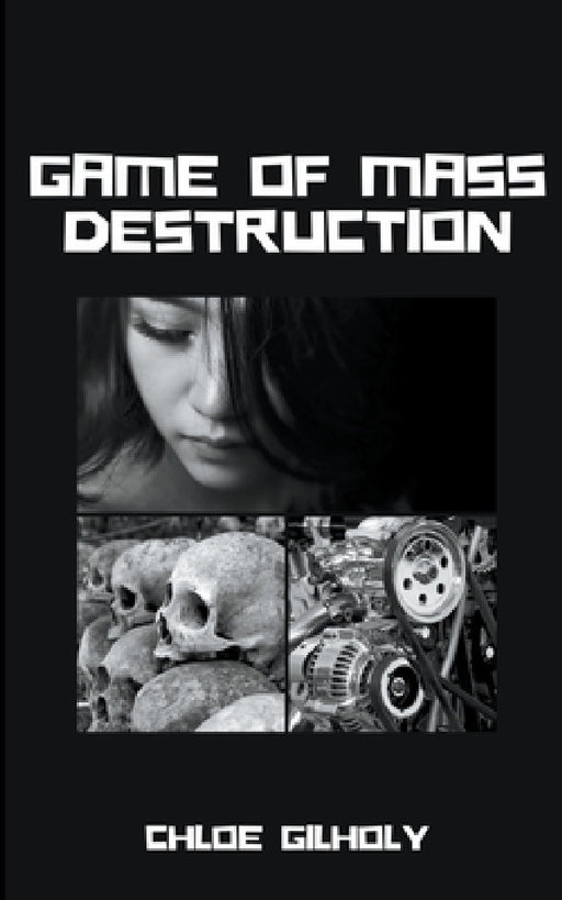 Game of Mass Destruction by Chloe Gilholy