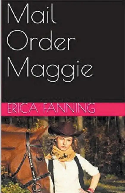 Mail Order Maggie by Erica Fanning