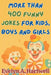 More Than 400 Funny Jokes for Kids, Boys and Girls by Evelyn Hartwell