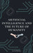 Artificial Intelligence and the Future of Humanity by Lab Maharaj