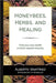 Honey Bees, Herbs, and Healing by Alberto Martinez