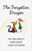 The Forgotten Dragon and Other Bilingual Danish-English Stories for Children by Coledown Bilingual Books