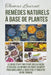 Remèdes Naturels à Base de Plantes: Le Guide Étape par Étape sur la Façon d'Utiliser les Herbes en Toute Sécurité Pour Améliorer le Bien-Être et Boost by Thomas Laurent