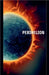 Perihelion by Ballard, John