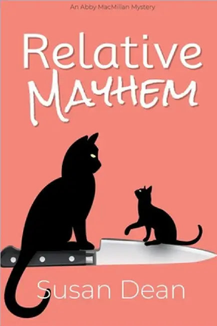 Relative Mayhem by Dean, Susan
