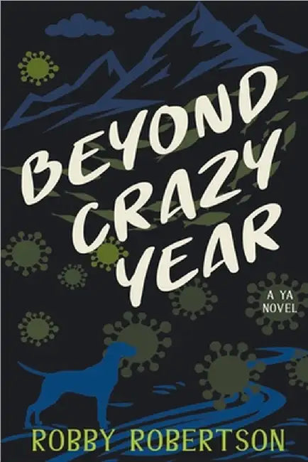 Beyond Crazy Year by Robby Robertson