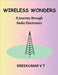 Wireless Wonders: A Journey through Radio Electronics by Sreekumar, V. T.