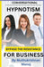 Conversational Hypnotism for Business by Manoj, Muthukrishnan