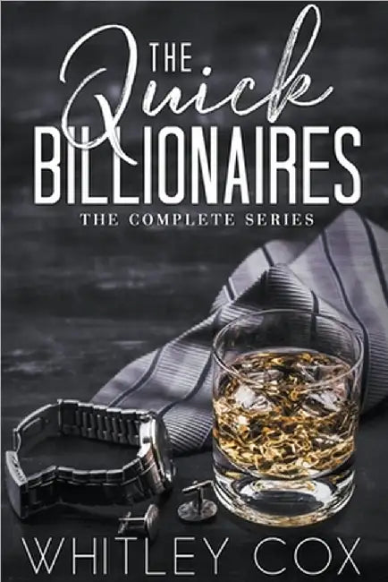 The Quick Billionaires The Complete Series by Cox, Whitley
