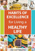 Habits of Excellence for Living a Healthy Life by Ylich Tarazona
