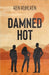 Damned Hot by Kuhlken, Ken