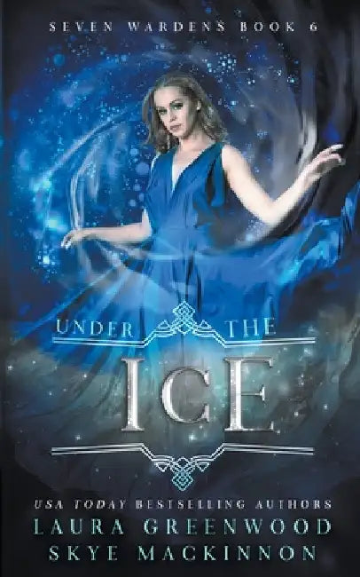 Under the Ice by Skye MacKinnon