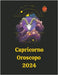 Capricorno Oroscopo 2024 by Angeline A. Rubi