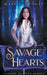Savage Hearts by Mary E. Twomey