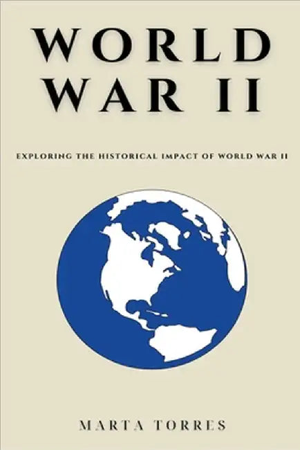 World War II by Marta Torres