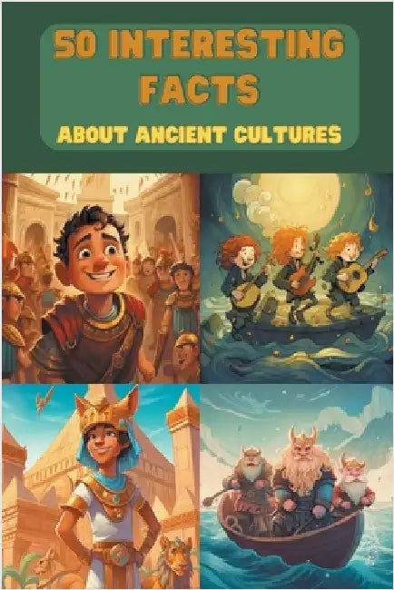 50 Interesting Facts About Ancient Cultures by Snow