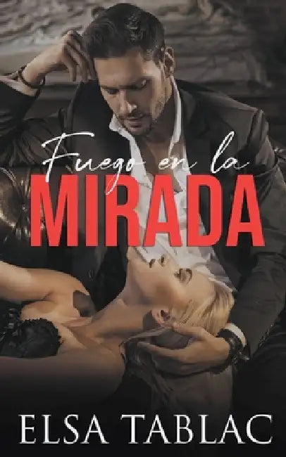 Fuego en la mirada by Elsa Tablac
