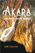 Akara und das fremde Wesen by Jonn Croxxom