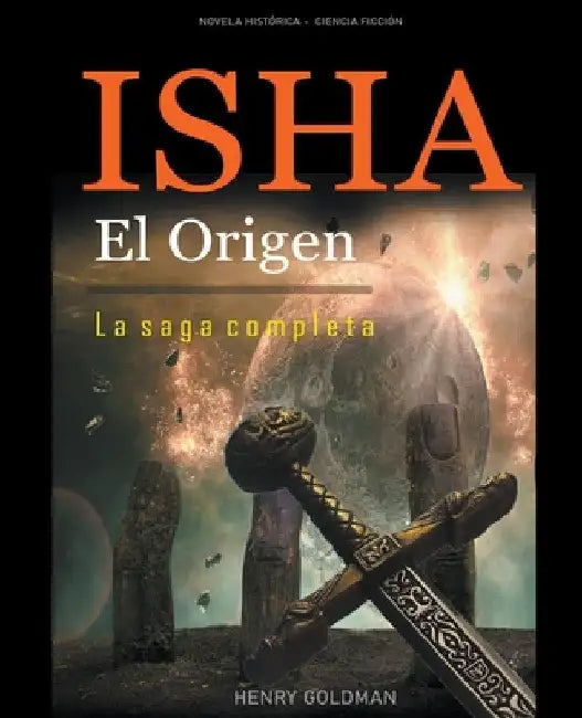 Isha El Origen - La saga completa by Henry Goldman