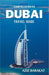 Comprehensive Dubai Travel Guide by Aziz Barakat