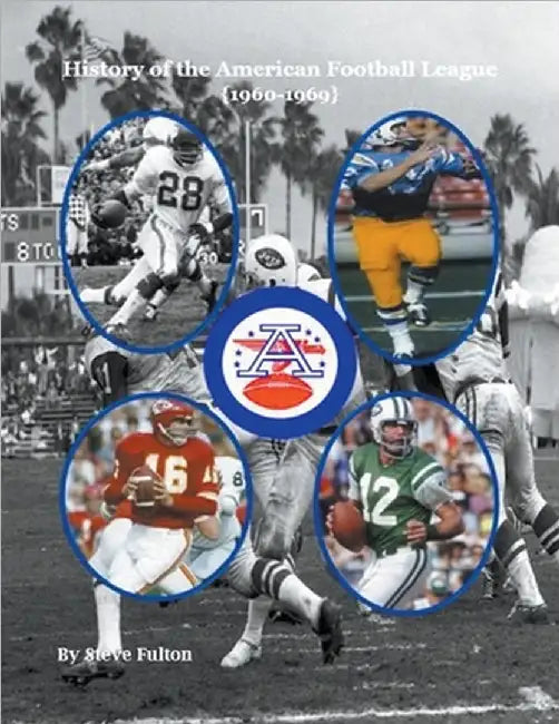 History of the American Football League {1960-1969} by Steve Fulton