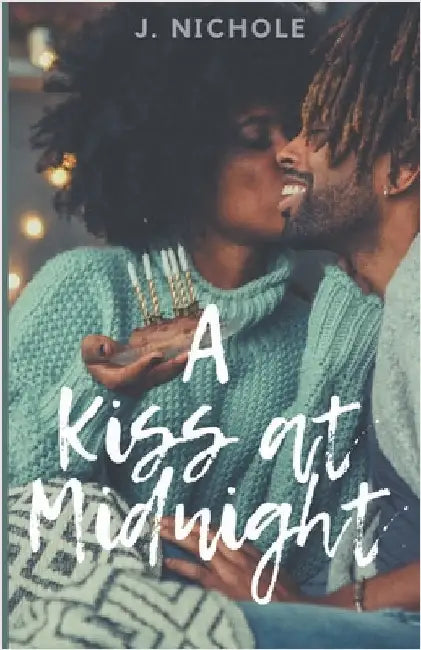 A Kiss at Midnight: An Office Romance by Nichole, J.