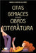 Citas Geniales sobre Libros & Literatura by Alcañiz, Angela Cuevas