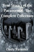 True Stories of the Paranormal: The Complete Collection by Cindy Parmiter