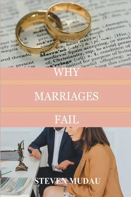 Why Marriages Fail by Mudau, Steven