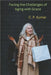 Facing the Challenges of Aging with Grace by C. P. Kumar