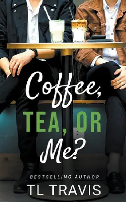 Coffee, Tea, or Me? by Tl Travis