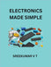 Electronics Made Simple by Sreekumar, V. T.