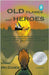 Old Flames and Heroes by Mord McGhee