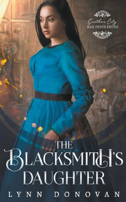 The Blacksmith's Daughter by Lynn Donovan