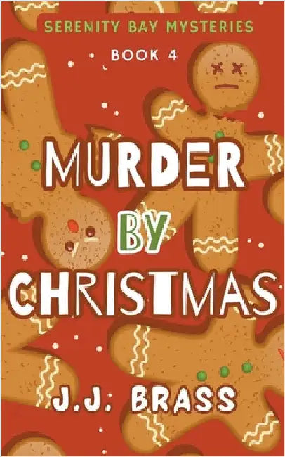 Murder by Christmas by J. J. Brass