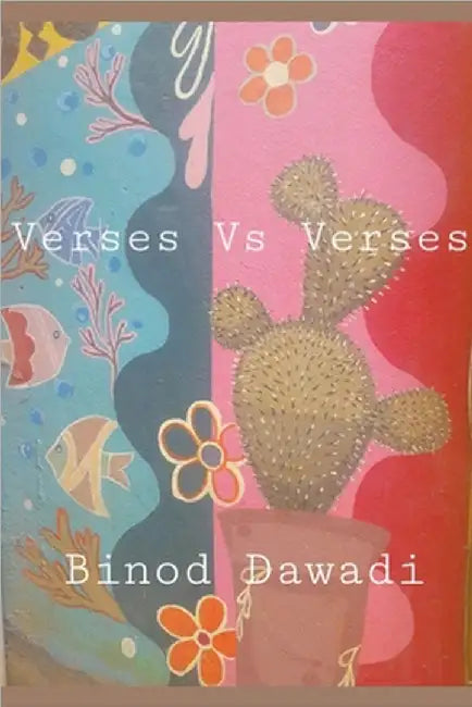 Verses Vs Verses by Binod Dawadi