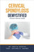 Cervical Spondylosis Demystified: Doctor's Secret Guide by Kashyap, Ankita