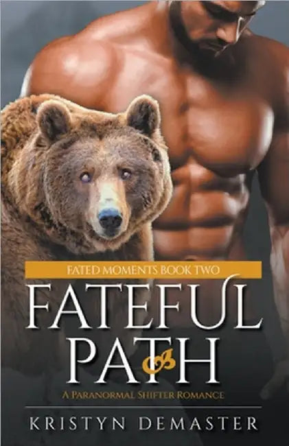 Fateful Path: A Paranormal Shifter Romance by Demaster, Kristyn