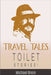 Travel Tales: Toilet Stories by Michael Brein