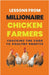 Lessons From Millionaire Chicken Farmers: Cracking The Code To Poultry Profits by Lady Rachael