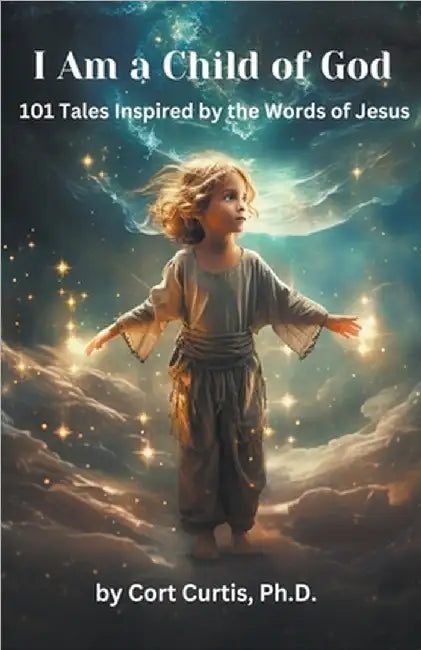 I Am a Child of God by Cort Curtis