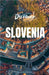 Discover Slovenia by Avery B. Hodges