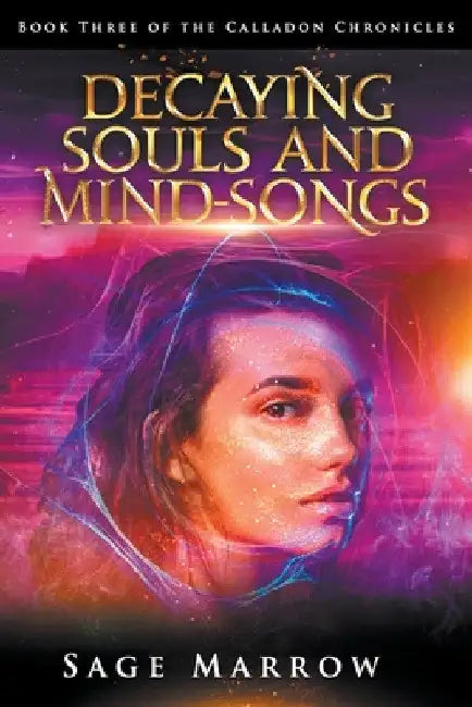 Decaying Souls and Mind-Songs by Sage Marrow