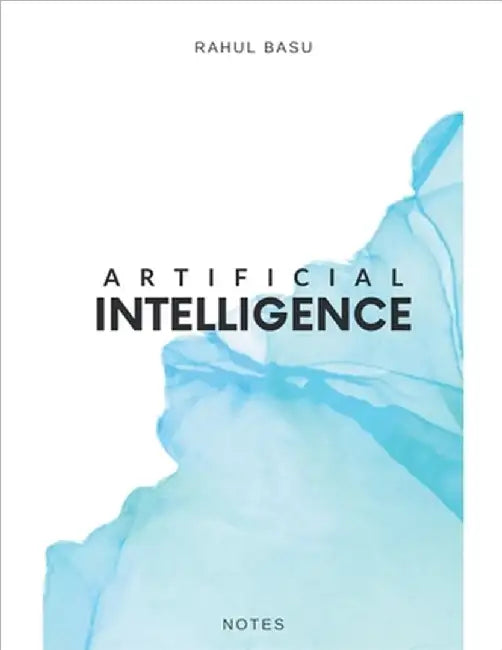 Artificial Intelligence - Notes by Rahul Basu